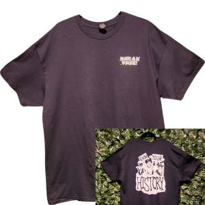 Break Free & Know Your History T-shirt