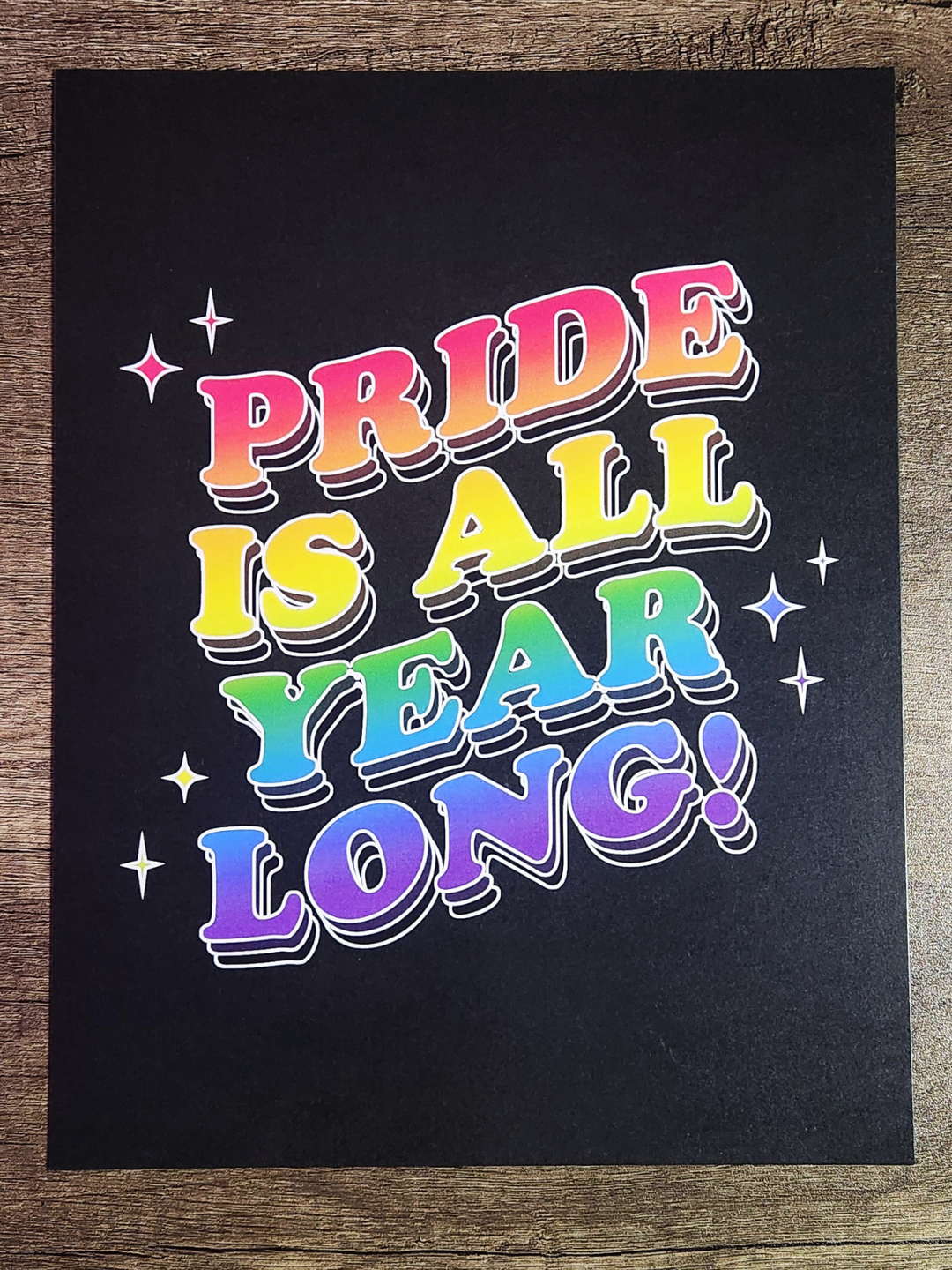 Pride is All Year Long Print
