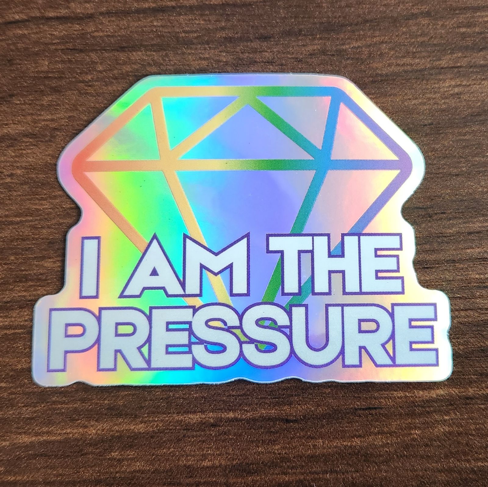 I am the Pressure Sticker